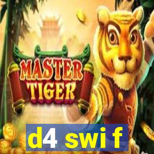 d4 swi f